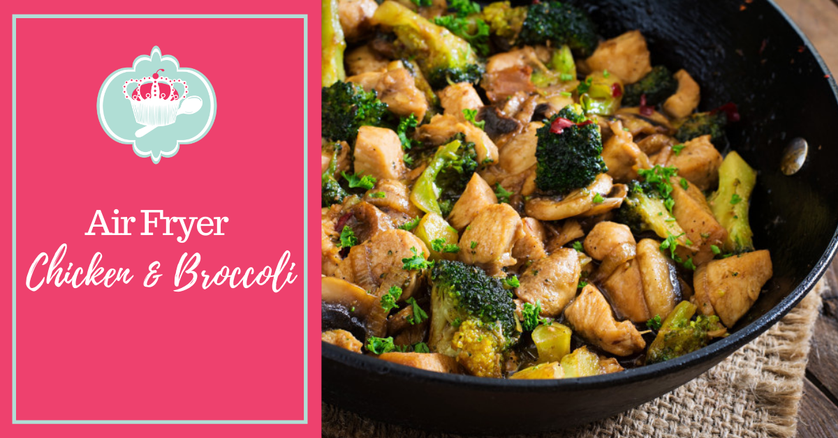 Air Fryer Chicken Broccoli Recipe Queen Of The Food Age